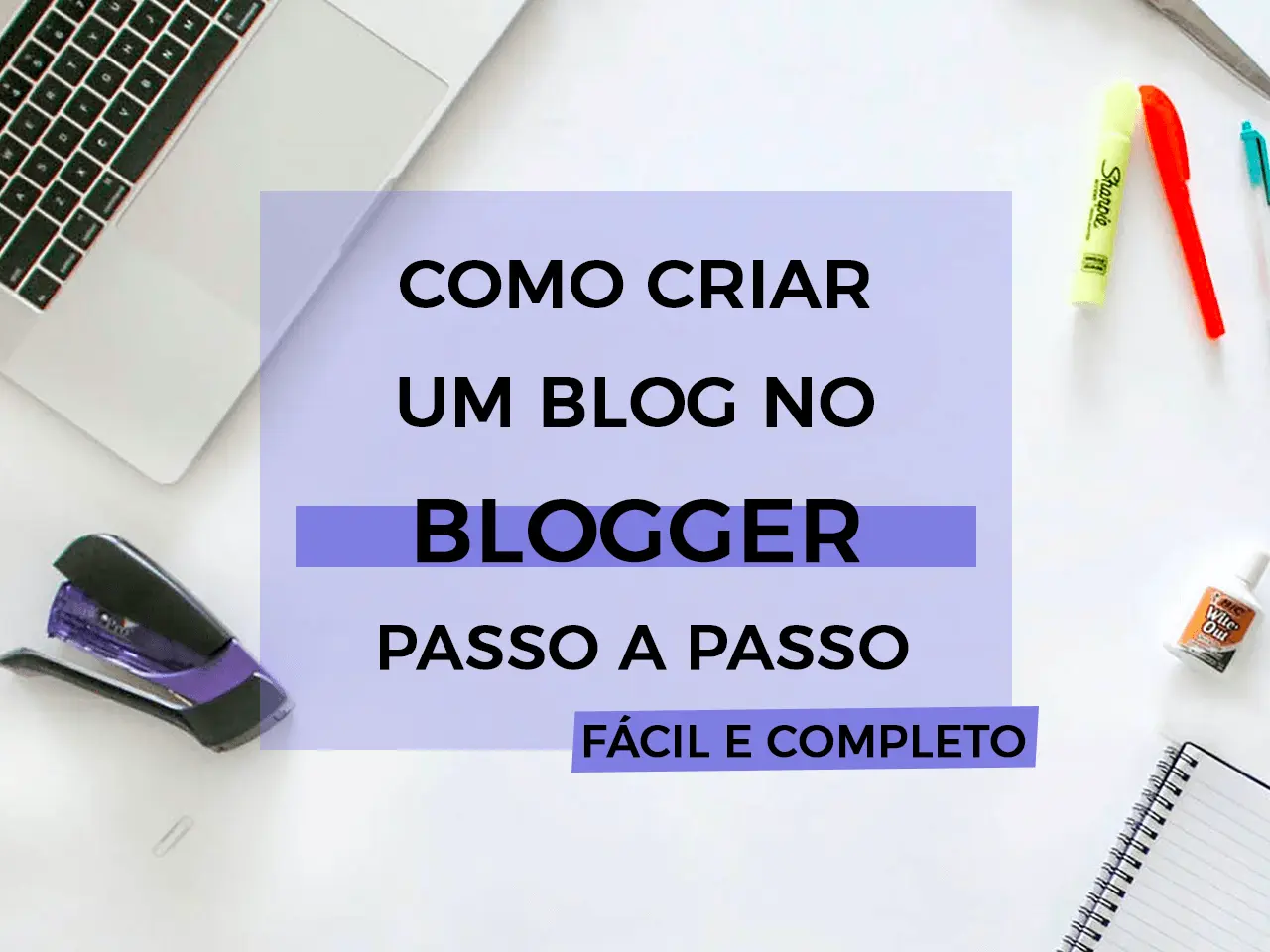 Como Fazer um Blog de Sucesso? Guia para o Blogueiro Iniciante