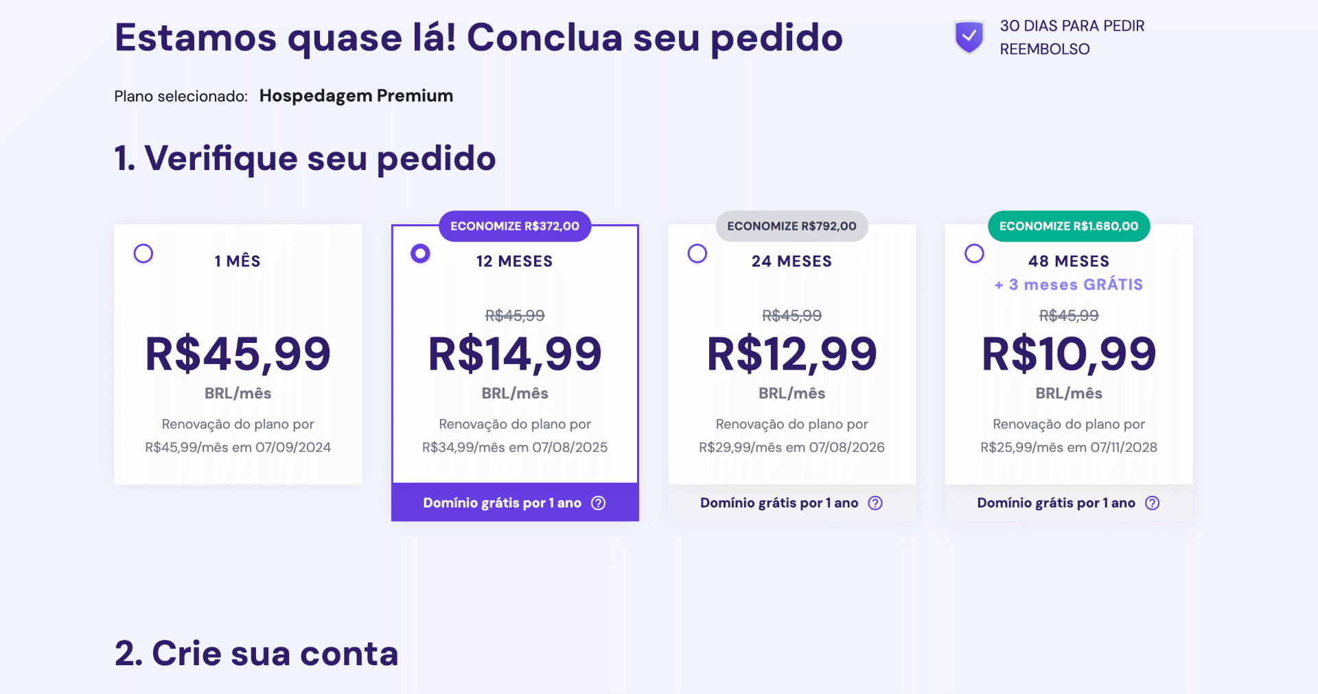 Na hora de contratar sua hospedagem com a Hostinger, escolha uma opção de pelo menos um ano para ganhar um domínio grátis.