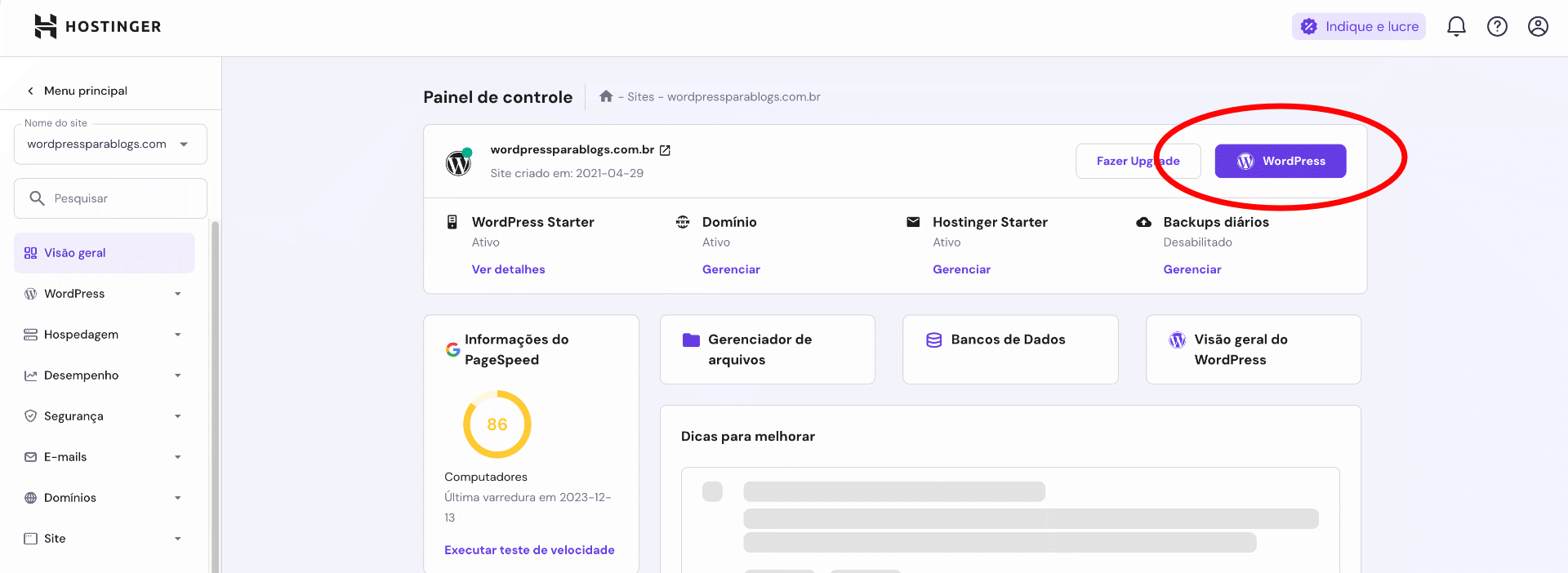 O botão "Wordpress" no painel da Hostinger te leva para o painel da plataforma de conteúdo.